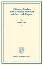 Ludwig Felix - Währungs-Studien
