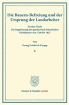 Georg Friedrich Knapp - Die Bauern-Befreiung und der Ursprung der Landarbeiter
