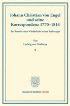 Ludwig von Thall&oacute;czy - Johann Christian von Engel und seine Korrespondenz 1770-1814.