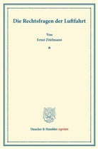 Ernst Zitelmann - Die Rechtsfragen der Luftfahrt.