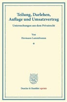 Hermann Lammfromm - Teilung, Darlehen, Auflage und Umsatzvertrag.