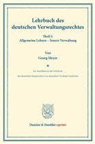 Georg Meyer - Lehrbuch des deutschen Verwaltungsrechtes.