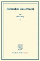 Alfred Ossig - Römisches Wasserrecht.