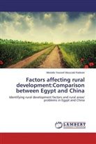 Mostafa Youssef Abouzaid Radwan - Factors affecting rural development:Comparison between Egypt and China