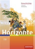 Ulric Baumgärtner, Ulrich Baumgärtner, Woelk, Woelk, Wolfgang Woelk - Horizonte, Geschichte für Gymnasien in Rheinland-Pfalz 2016: Horizonte - Geschichte für Gymnasien in Rheinland-Pfalz - Ausgabe 2016