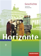 Ulrich Baumgärtner, Ulric Baumgärtner (Prof. Dr.), Ulrich Baumgärtner (Prof. Dr.), Wolfgang Woelk, Woelk (Dr.), Woelk (Dr.) - Horizonte, Geschichte für Gymnasien in Rheinland-Pfalz 2016: Horizonte - Geschichte für Gymnasien in Rheinland-Pfalz - Ausgabe 2016