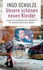Ingo Schulze - Unsere schönen neuen Kleider