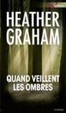 Heather Graham, Graham-h - Quand veillent les ombres