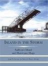 Dorothy Moore, Dorothy P. Moore, Jamie W. Moore - Island in the Storm: Sullivan's Island and Hurricane Hugo