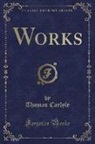 Thomas Carlyle - Works (Classic Reprint)