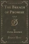 Gordon Smythies - The Breach of Promise, Vol. 2 of 3