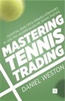 Daniel Weston - Mastering Tennis Trading