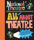 National Theatre - National Theatre: All About Theatre