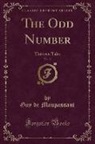 Guy de Maupassant - The Odd Number, Vol. 13