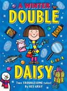 Kes Gray, Gray Kes, Nick Sharratt, Sharratt Nick - A Winter Double Daisy