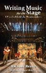Bruce, Michael Bruce - Writing Music for the Stage
