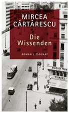 Mircea Cartarescu - Die Wissenden