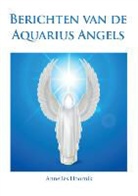 Annelies Hoornik - Berichten van de Aquarius Angels