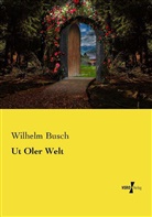 Wilhelm Busch - Ut Oler Welt