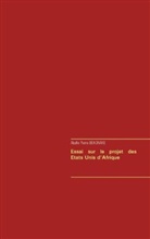 Aballo Pierre Bokonake - Essai sur le projet des Etats Unis d'Afrique