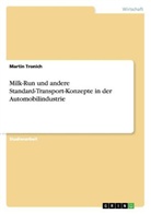Martin Tronich - Milk-Run und andere Standard-Transport-Konzepte in der Automobilindustrie