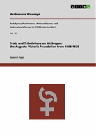 Heidemarie Wawrzyn - Trials and Tribulations on Mt Scopus: the Auguste Victoria Foundation from 1898-1939