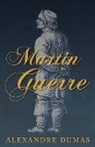 Alexandre Dumas - Martin Guerre