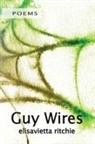 Elisavietta Ritchie - GUY WIRES
