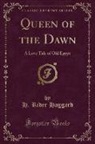 H. Rider Haggard - Queen of the Dawn