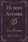 Vincent O'Sullivan - Human Affairs (Classic Reprint)