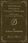 Nathaniel Hawthorne - The Complete Writings of Nathaniel Hawthorne, Vol. 2 of 22: With Portraits, Illustrations, and Facsimiles (Classic Reprint)