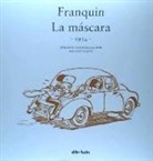 Hugues Dayez, André Franquin, André . . . [et al. ] Franquin - Franquin. La máscara : 1954