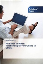 Miranti Wirastuti - Romance in Wires: Relationships From Online to Offline