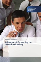 David T Livingston, David T. Livingston - Influence of E-Learning on Sales Productivity