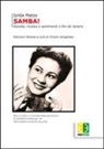 Izilda Matos, C. Vangelista - Samba! Società, musica e sentimenti a Rio de Janeiro