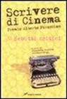 G. Ghigi, E. Pieretto - Scrivere di cinema. Premio Alberto Farassino
