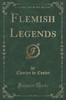 Charles de Coster - Flemish Legends (Classic Reprint)