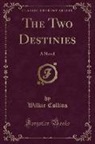 Wilkie Collins - The Two Destinies