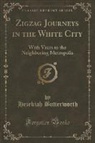 Hezekiah Butterworth - Zigzag Journeys in the White City