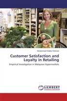Muhammad Khalilur Rahman - Customer Satisfaction and Loyalty in Retailing