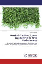 Hardi Pavasiya - Vertical Garden: Future Prespective to Save Environment