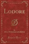 Mary Wollstonecraft Shelley - Lodore (Classic Reprint)
