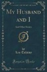 Leo Tolstoy - My Husband and I