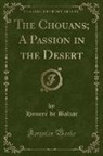 Honore de Balzac, Honoré de Balzac - The Chouans; A Passion in the Desert (Classic Reprint)