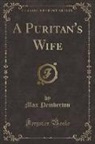 Max Pemberton - A Puritan's Wife (Classic Reprint)