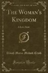 Dinah Maria Mulock Craik - The Woman's Kingdom