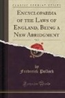 Frederick Pollock - Encyclopaedia of the Laws of England, Being a New Abridgment, Vol. 5 (Classic Reprint)