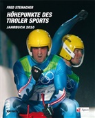 Fred Steinacher - Höhepunkte des Tiroler Sports, Jahrbuch 2010