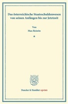 Max Reinitz - Das österreichische Staatsschuldenwesen von seinen Anfängen bis zur Jetztzeit.