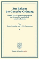 J F Dannenberg, J F H Dannenberg, J. F. H. Dannenberg, Gusta Schmoller, Gustav Schmoller - Zur Reform der Gewerbe-Ordnung.